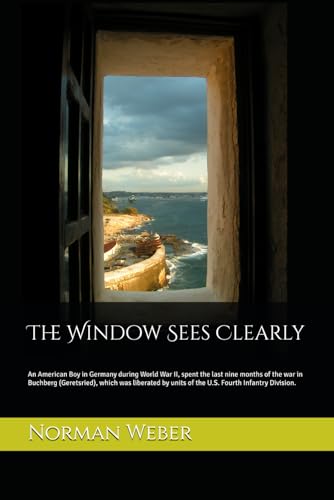 The Window Sees Clearly: An American Boy in Germany during World War II, spent the last nine months of the war in Buchberg (Geretsried), which was ... units of the U.S. Fourth Infantry Division.