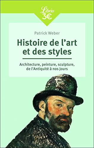 Histoire de l'art et des styles: Architecture, peinture, sculpture, de l'Antiquité à nos jours Histoire de l'art et des styles: Architecture, peinture, sculpture, de l'Antiquité à nos jours