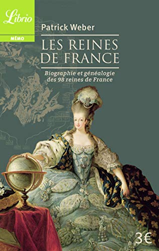 Les reines de France: Biographie et généalogie de 98 reines de France von J'AI LU