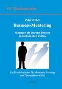 Business Mentoring: Manager als interne Berater in turbulenten Zeiten