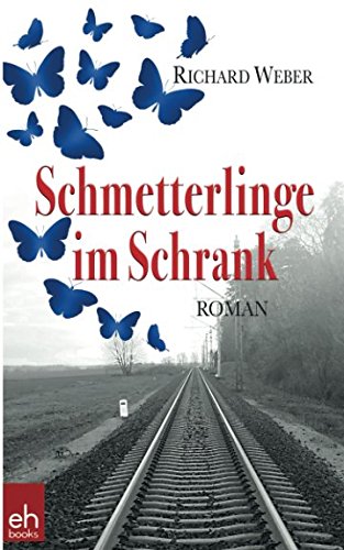 Schmetterlinge im Schrank: Roman Schmetterlinge im Schrank: Roman von Independently published