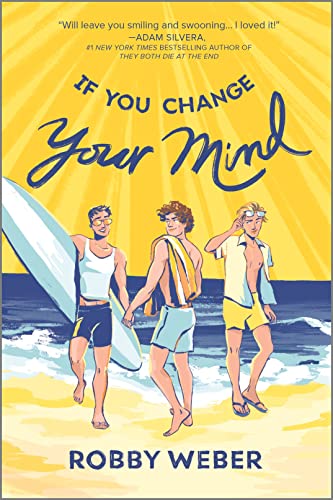 If You Change Your Mind (Inkyard Press / Harlequin Teen) von Inkyard Press