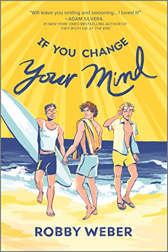 If You Change Your Mind (Inkyard Press / Harlequin Teen)