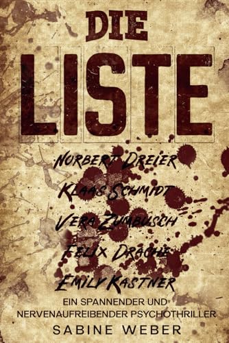 Die Liste: Ein spannender und nervenaufreibender Psychothriller von Independently published