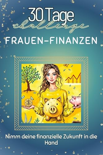 Frauen-Finanzen - Das perfekte Geschenk für Weihnachten und Geburtstag und jeden Anlass: Nimm deine finanzielle Zukunft in die Hand von FlipFlop