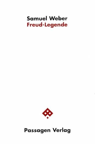 Freud-Legende: Vier Studien zum psychoanalytischen Denken (Passagen Philosophie)