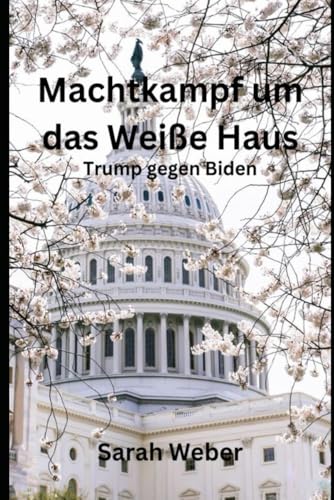 Machtkampf um das Weiße Haus: Trump gegen Biden