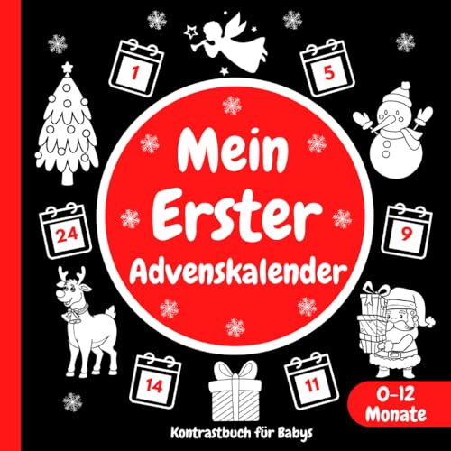 Mein erster Adventskalender Kontrastbuch für Babys 0-12 Monate: 25 Weihnachtsbilder zur Stimulierung der Sehkraft von Neugeborene | Weihnachtlichen ... für Baby | Weihnachten Buch für Kleinkinder von Independently published