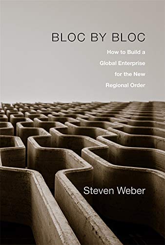 Bloc by Bloc: How to Build a Global Enterprise for the New Regional Order von Harvard University Press