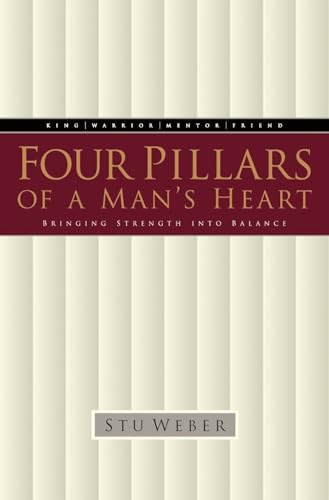 Four Pillars of a Man's Heart: Bringing Strength into Balance von Multnomah
