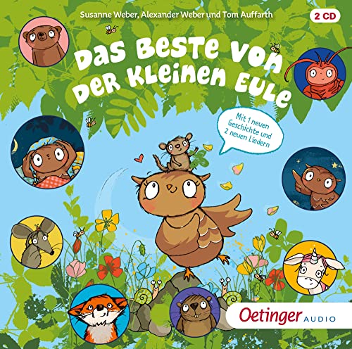 Das Beste von der kleinen Eule: Mit einer neuen Geschichte und zwei neuen Liedern. Schöne Hörbuch-Geschichten und Lieder über die beliebte ... 3 Jahren (Die kleine Eule und ihre Freunde)