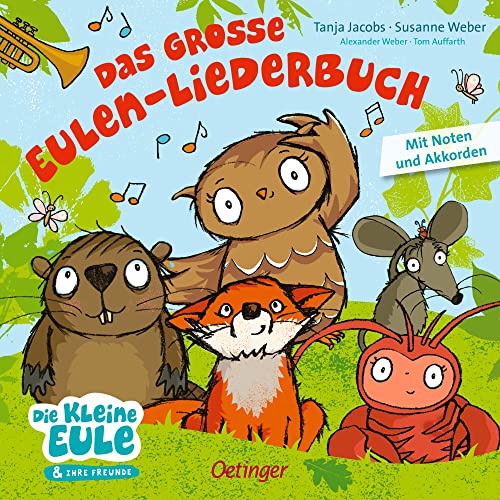 Das große Eulen-Liederbuch: Pappbilderbuch für Kinder ab 2 Jahren mit Noten und Akkorden (Die kleine Eule und ihre Freunde)