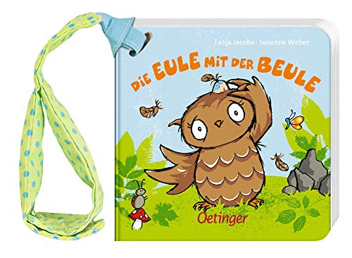 Die Eule mit der Beule: Buggybuch (Die kleine Eule und ihre Freunde)
