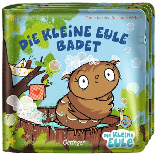 Die kleine Eule badet: Mein Badebuch (Die kleine Eule und ihre Freunde)