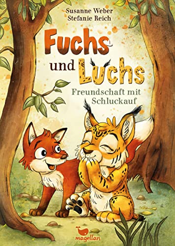 Fuchs und Luchs - Freundschaft mit Schluckauf: Eine lustige Reimgeschichte mit ganz viel "Hicks!" von Magellan