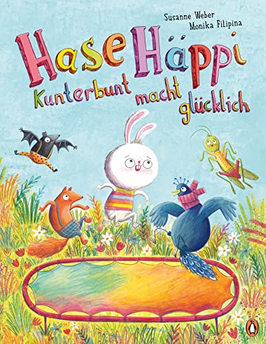 Hase Häppi – Kunterbunt macht glücklich: Ein Bilderbuch über ab 3 Jahren von Penguin Junior