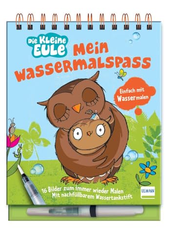 Mein Wassermalspaß - Die kleine Eule: Einfach mit Wasser malen - Die kleine Eule-Malbuch mit 16 Bildern, die sich beim Kontakt mit Wasser bunt färben ... mit nachfüllbarem Wassermalstift, ab 3 Jahren