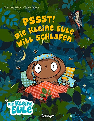 Pssst! Die kleine Eule will schlafen: Beruhigendes Einschlaf-Bilderbuch über Freundschaft und Ruhe für Kinder ab 3 Jahren (Die kleine Eule und ihre Freunde)