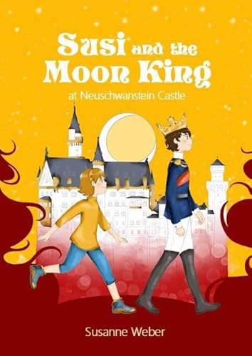 Susi and the Moon King: at Neuschwanstein Castle
