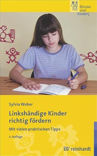 Linkshändige Kinder richtig fördern (Kinder sind Kinder)
