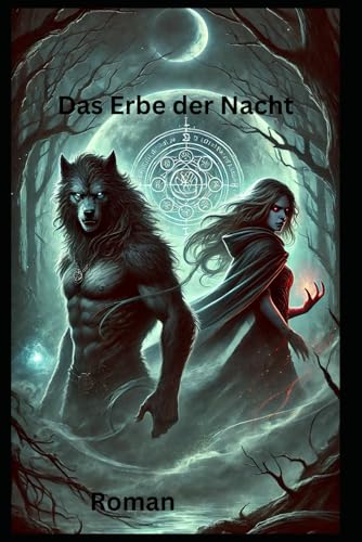 Das Erbe der Nacht: Roman Das Erbe der Nacht: Roman von Independently published