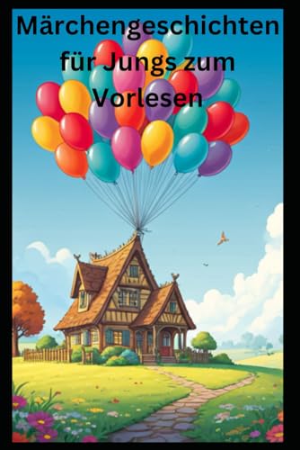 Märchengeschichten für Jungs zum Vorlesen Märchengeschichten für Jungs zum Vorlesen von Independently published