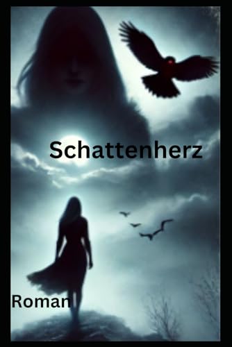 Schattenherz: Roman Schattenherz: Roman von Independently published