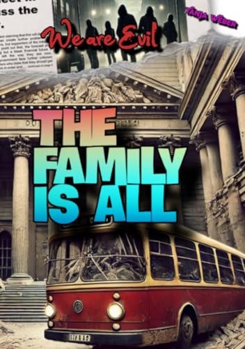 We are Evil: The Family is All: DE von epubli