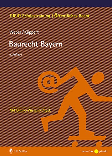 Baurecht Bayern (JURIQ Erfolgstraining) von C.F. Müller