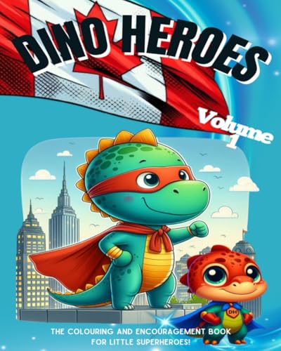 Dino Heroes: The coloring and encouragement book for little superheroes!