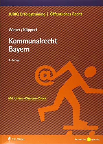 Kommunalrecht Bayern: Mit Online-Wissens-Check (JURIQ Erfolgstraining)