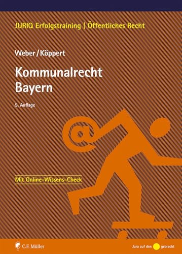 Kommunalrecht Bayern (JURIQ Erfolgstraining) von C.F. Müller