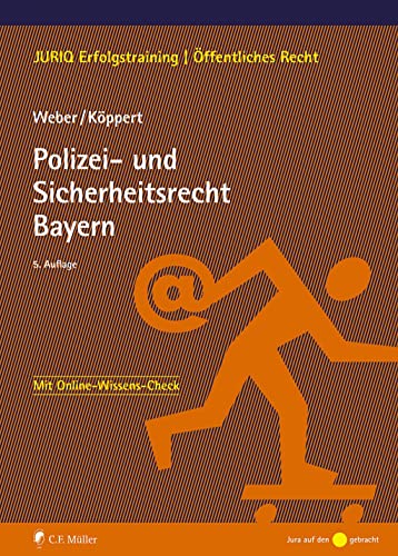 Polizei- und Sicherheitsrecht Bayern (JURIQ Erfolgstraining)