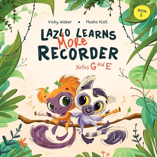 Lazlo Learns More Recorder: Notes G and E (Learn With Lazlo series, Band 2)