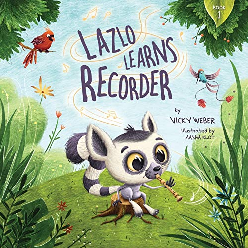Lazlo Learns Recorder (Learn With Lazlo series, Band 1)