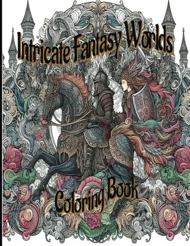Intricate Fantasy Worlds: Adult Coloring Book von Independently published