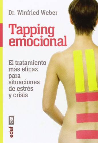 Tapping emocional: El tapping más eficaz para situaciones de estrés y crisis