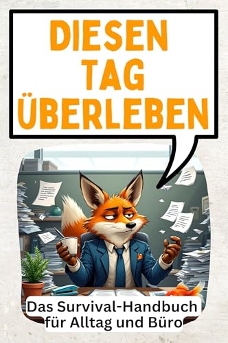 Diesen Tag überleben - 30 geniale Wege, warum du trotzdem so tun solltest, als würdest du dich freuen: Das Handbuch, um im Alltag und Büro zu überleben Diesen Tag überleben - 30 geniale Wege, warum du trotzdem so tun solltest, als würdest du dich freuen: Das Handbuch, um im Alltag und Büro zu überleben von FlipFlop