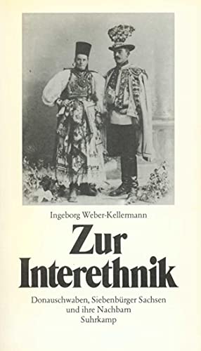 Zur Interethnik: Donauschwaben, Siebenbürger Sachsen und ihre Nachbarn von Suhrkamp Verlag AG