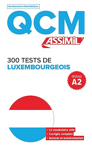 QCM 300 TESTS DE LUXEMBOURGEOIS, niveau A2 von Assimil