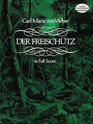 Der Freischutz: In Full Score (Dover Opera Scores) von Dover Publications