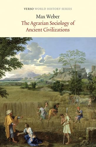 The Agrarian Sociology of Ancient Civilizations (Verso World History)