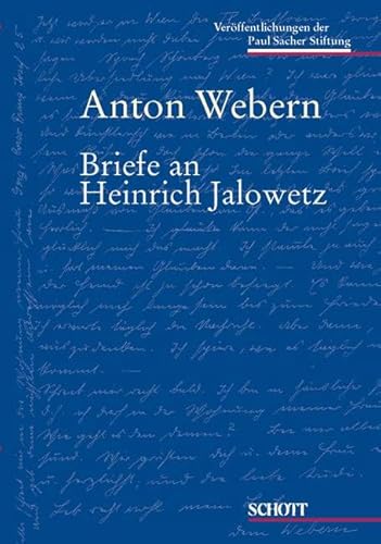 Briefe an Heinrich Jalowetz: Band 7,1 und 7,2. (Veröffentlichungen der Paul Sacher Stiftung, Band 7,1 und 7,2) von Schott Music Distribution