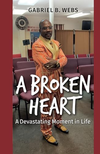 A Broken Heart: A Devastating Moment in Life von Spines