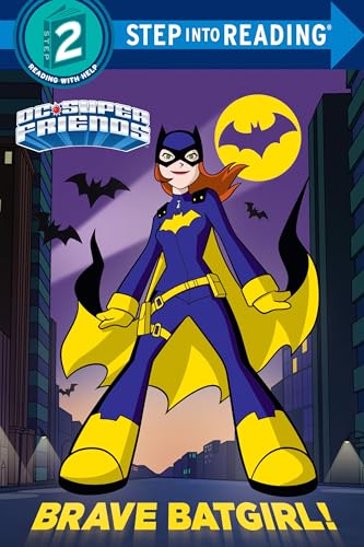 Brave Batgirl! (DC Super Friends) (DC Super Friends: Step into Reading, Step 2)