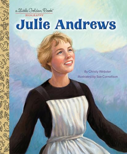 Julie Andrews: A Little Golden Book Biography von Golden Books
