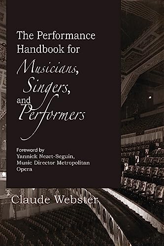 The Performance Handbook For Musicians, Singers, and All Performers: For Musicians, Singers, and Performers