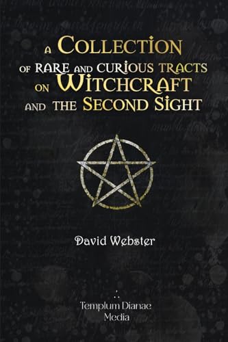Rare and Curious Tracts on Witchcraft and the Second Sight: (annotated) von Blurb