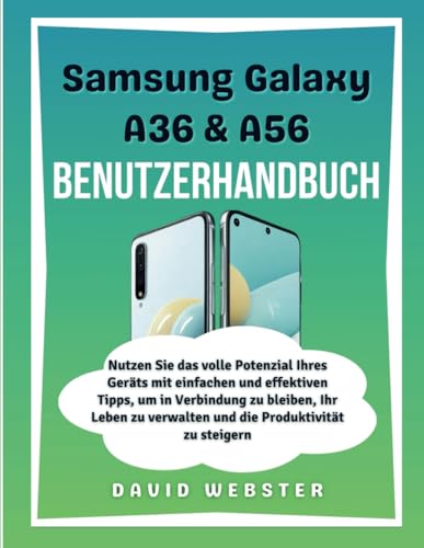 Samsung Galaxy A36 & A56 Benutzerhandbuch (ALL MOBILE SERIES USER GUIDES, Band 20) von Independently published