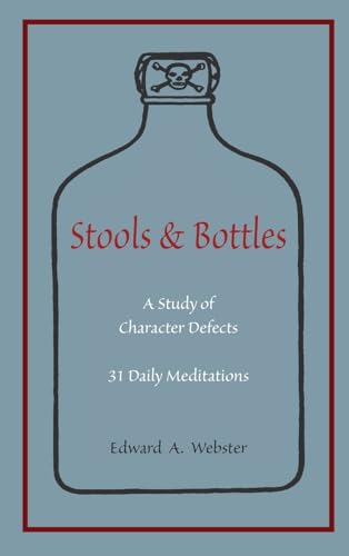Stools and Bottles: A Study of Character Defects--31 Daily Meditations von Martino Fine Books